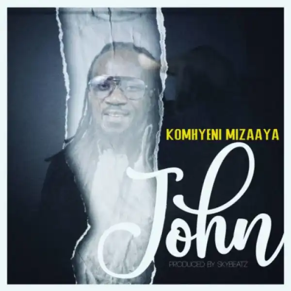 Komhyeni Mizaaya - John